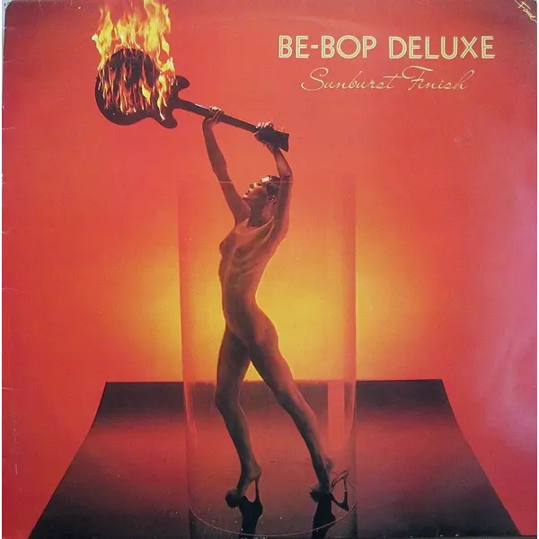 Be Bop Deluxe - Sunburst Finish Vinyl LP (LP Record, Album) - NM/VG+ - Classical33.co.uk