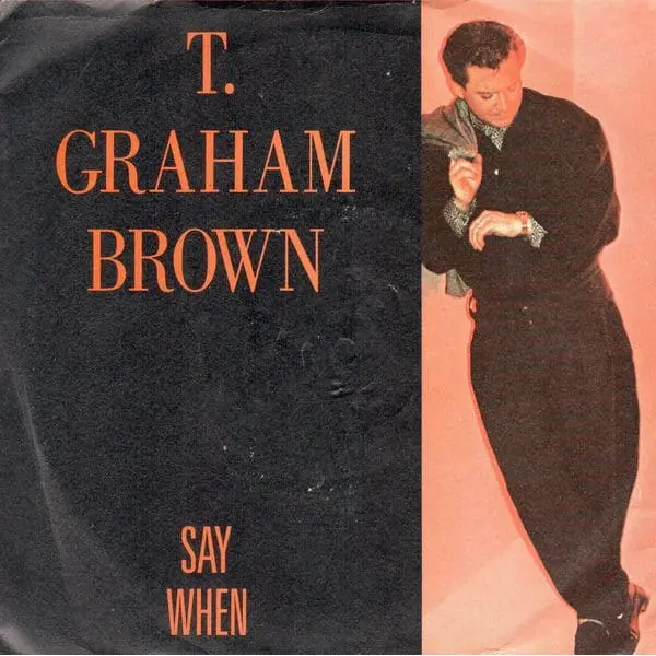 T. Graham Brown - Say When 7 Inch Vinyl Single (7 Inch Record) - M/NM - Classical33.co.uk