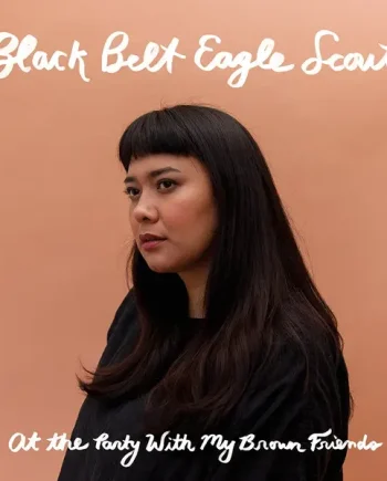 BLACK BELT EAGLE SCOUT - AT THE PARTY WITH MY BROWN FRIENDS VINYL (LTD. ED. MAROON GATEFOLD)