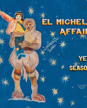 EL MICHELS AFFAIR - YETI SEASON VINYL (LTD. ED. VARIANTS)