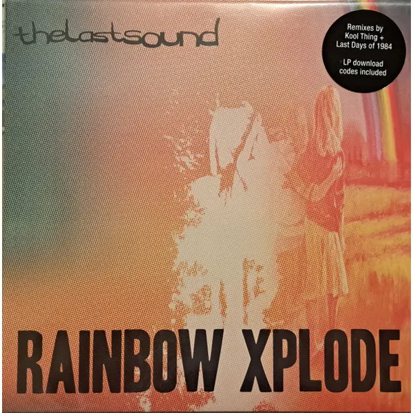 Last Sound, The - Rainbow Xplode - All City Records