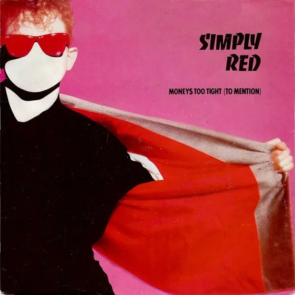 Simply Red - Money's Too Tight (To Mention) 7 Inch Vinyl Single (7 Inch Record) - NM/VG+ - Classical33.co.uk
