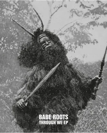 Babe Roots - Through We - All City Records