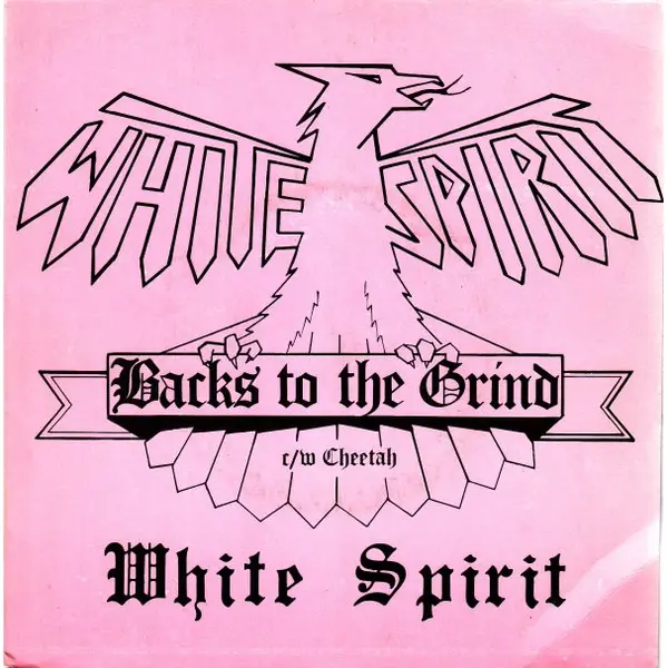 White Spirit - Backs To The Grind 7 Inch Vinyl Single (7 Inch Record) - VG+/VG+ - Classical33.co.uk