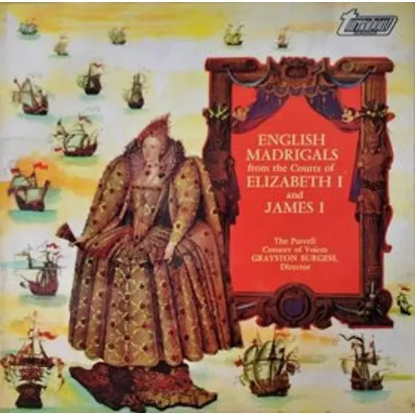 The Purcell Consort Of Voices, Grayston Burgess - English Madrigals From The Courts Of Elizabeth I And James I Vinyl LP (LP Record) - NM/VG+ - Classical33.co.uk