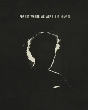 BEN HOWARD - I FORGET WHERE WE WERE VINYL (LTD. 10TH ANN. ED. 180G DEEP SEA-BLUE 2LP GATEFOLD)