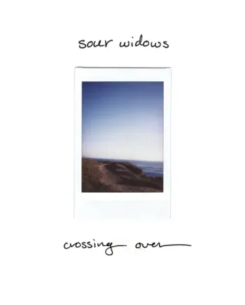 SOUR WIDOWS - CROSSING OVER VINYL 12" EP (LTD. ED. BABY BLUE IMPORT)