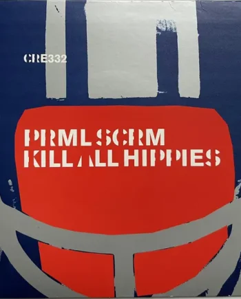 Primal Scream – Kill All Hippies | VinylSelector.com