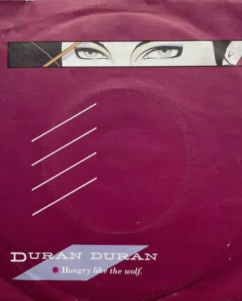 Duran Duran – Hungry Like The Wolf | VinylSelector.com