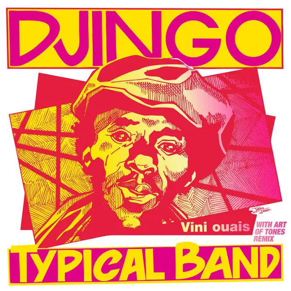 Djingo Typical Band - Vini Ouais (With Art Of Tones Remix) - All City Records