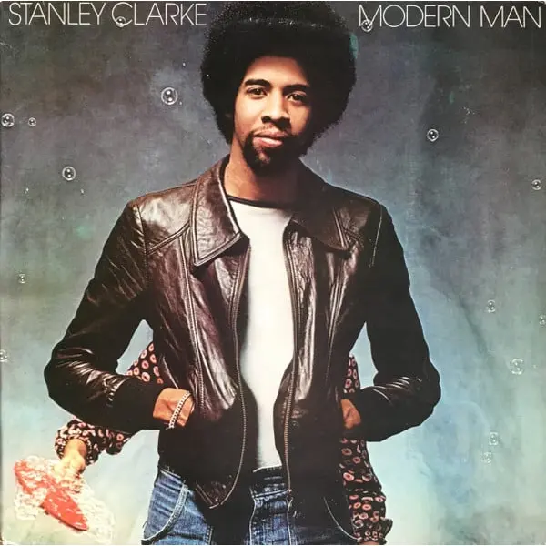 Stanley Clarke - Modern Man Vinyl LP (LP Record, Album) - NM/VG+ - Classical33.co.uk