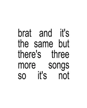 CHARLI XCX - brat and it’s the same but there’s three more songs so it’s not VINYL (LTD. ED. WHITE 2LP GATEFOLD)