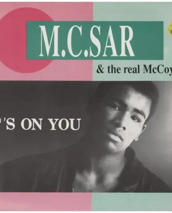 M.C. Sar and The Real McCoy - It's On You 12 Inch Vinyl Single (12 Inch Record) - NM/NM - Classical33.co.uk