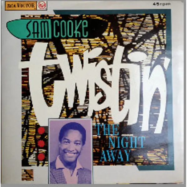 Sam Cooke - Twistin' The Night Away 7 Inch Vinyl Single (7 Inch Record) - VG+/VG+ - Classical33.co.uk