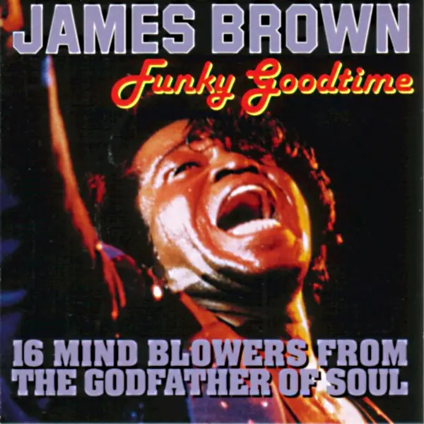 James Brown - Funky Good Time (CD, Compilation) - VG+/VG+ - Classical33.co.uk