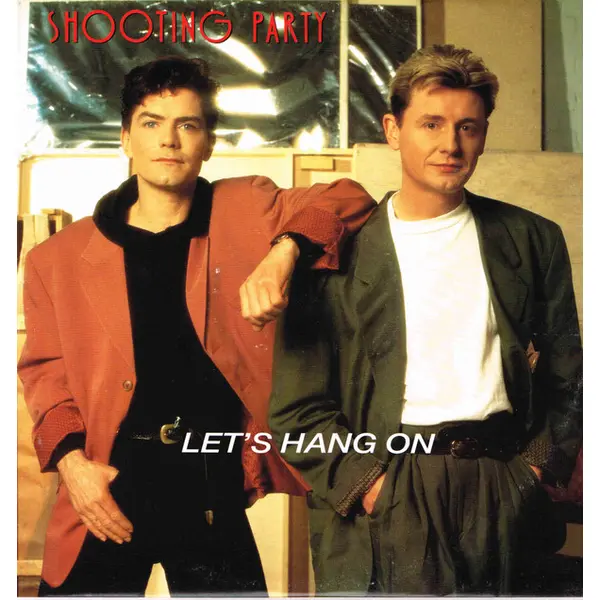 Shooting Party - Let's Hang On 12 Inch Vinyl Single (12 Inch Record) - VG+/VG+ - Classical33.co.uk