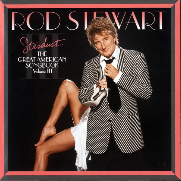Rod Stewart - Stardust... The Great American Songbook Volume III (CD, Album, Special Edition) - NM/NM - Classical33.co.uk