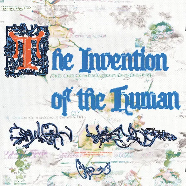 Dylan Henner - The Invention of the Human - All City Records