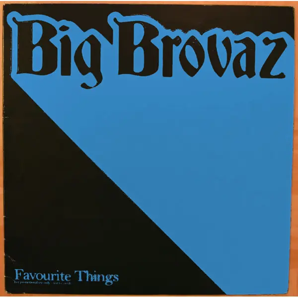 Big Brovaz - Favourite Things - All City Records