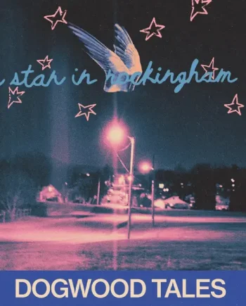 DOGWOOD TALES - EVERY STAR IN ROCKINGHAM COUNTY VINYL (LP)