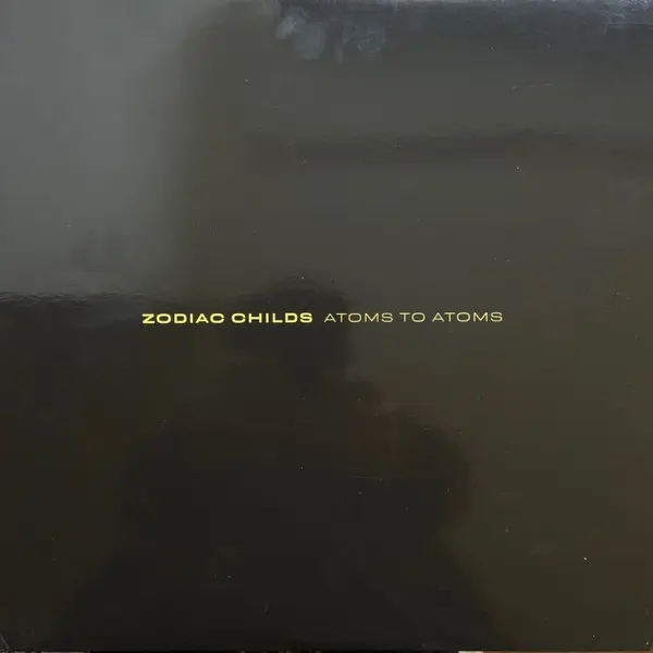 Zodiac Childs - Atoms To Atoms - All City Records