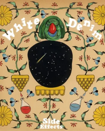 WHITE DENIM - SIDE EFFECTS VINYL (LTD. ED. CLEAR)