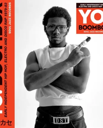SOUL JAZZ RECORDS PRESENTS - YO! BOOMBOX - EARLY INDEPENDENT HIP HOP, ELECTRO AND DISCO RAP 1979-83 (VARIOUS ARTISTS) VINYL (LTD. ED. 3LP + 7")