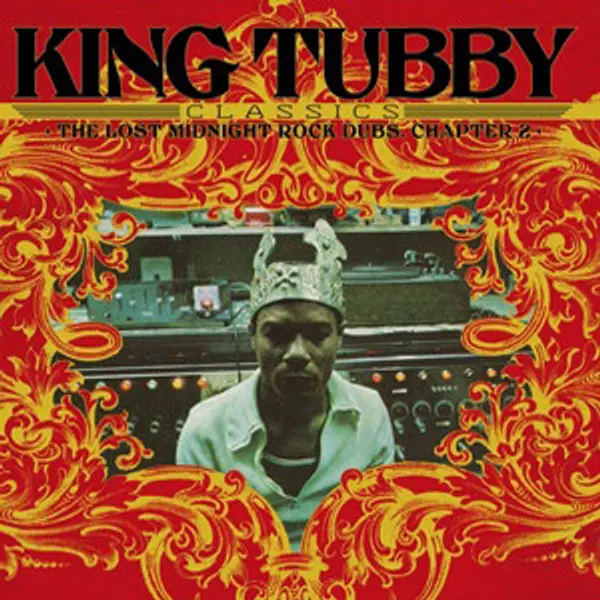 King Tubby - King Tubby's Classics: The Lost Midnight Rock Dubs Chapter 2 - All City Records