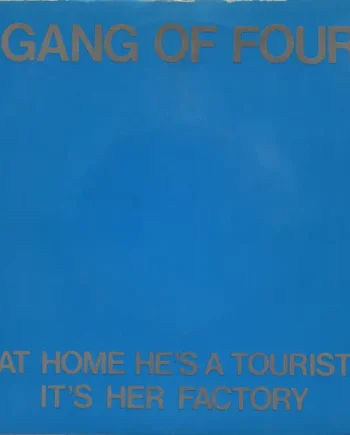 Gang Of Four (7 INCH) - At Home He's A Tourist / It's Her Factory - All City Records