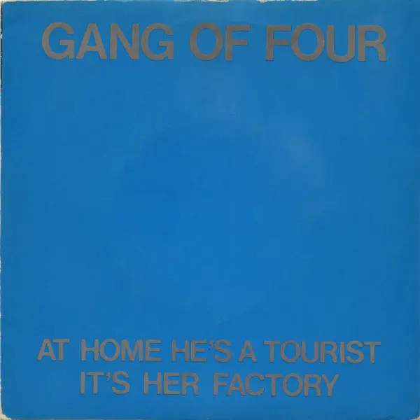 Gang Of Four (7 INCH) - At Home He's A Tourist / It's Her Factory - All City Records