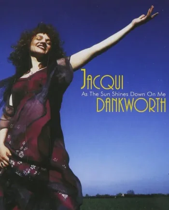 Jacqui Dankworth - As The Sun Shines Down On Me (CD, Album) - NM/VG+ - Classical33.co.uk
