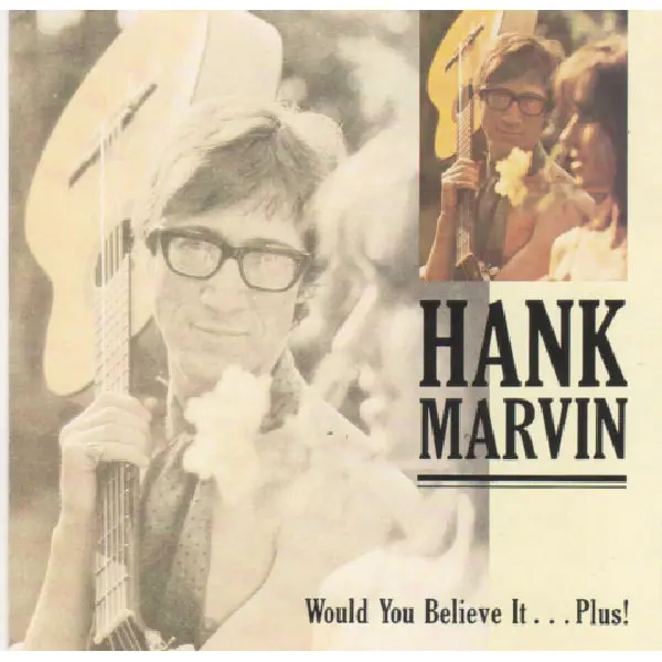 Hank Marvin - Would You Believe It...Plus (CD, Compilation) - NM/NM - Classical33.co.uk