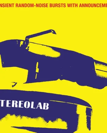 STEREOLAB - TRANSIENT RANDOM-NOISE BURSTS WITH ANNOUNCEMENTS VINYL RE-ISSUE (2LP)