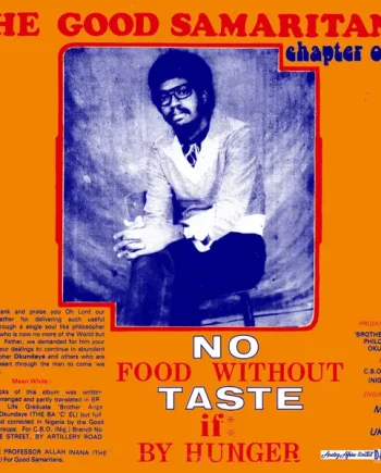 THE GOOD SAMARITANS - NO FOOD WITHOUT TASTE IF BY HUNGER VINYL (LTD. ED. ORANGE)