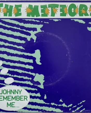 The Meteors – Johnny Remember Me | VinylSelector.com