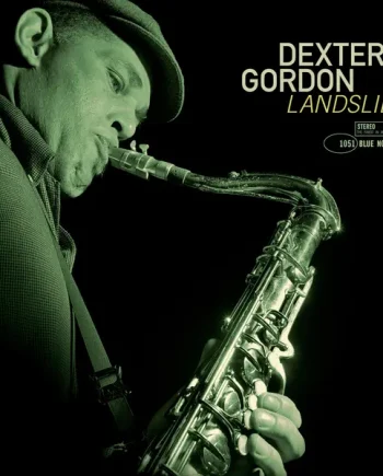 DEXTER GORDON - LANDSLIDE VINYL RE-ISSUE (LTD. 'TONE POET' DELUXE ED. 180G GATEFOLD)