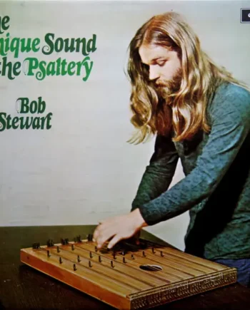 Bob Stewart (4) - The Unique Sound Of The Psaltery - All City Records