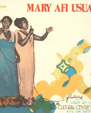 Mary Afi Usuah, South Eastern State Cultural Band, The - Ekpenyong Abasi ‎ - All City Records