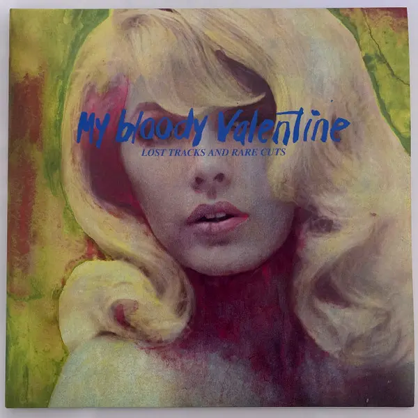 My Bloody Valentine - Lost Tracks And Rare Cuts - All City Records