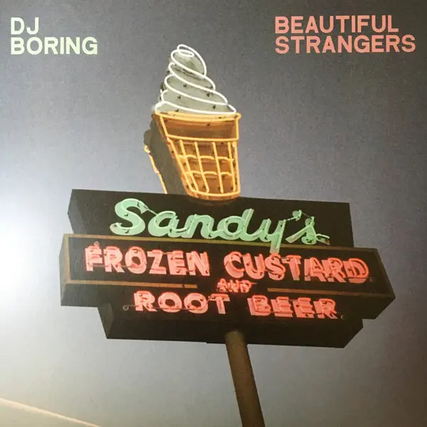 DJ Boring - Beautiful Strangers - All City Records