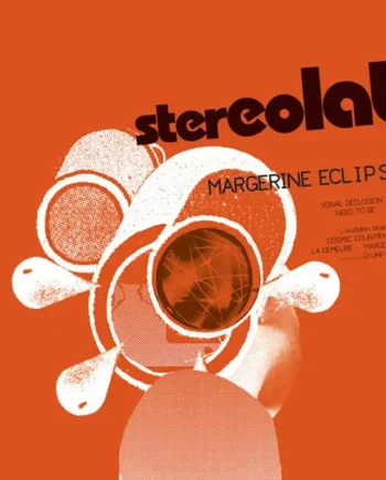 STEREOLAB - MARGERINE ECLIPSE VINYL (LTD. EXPANDED ED. CLEAR 3LP GATEFOLD + SCRATCH-CARD & POSTER)