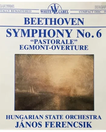 Beethoven, Hungarian State Orchestra, János Ferencsik - Symphony No. 6 "Pastorale" Egmont-Overture (CD, Album) - NM/NM - Classical33.co.uk