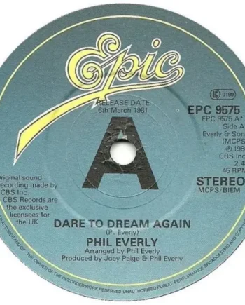Phil Everly - Dare To Dream Again 7 Inch Vinyl Single (7 Inch Record, Promo) - VG+/VG+ - Classical33.co.uk