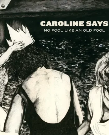 CAROLINE SAYS - NO FOOL LIKE AN OLD FOOL VINYL (LTD. ED. TWO-TONED SKY & OCEAN COLOURED)