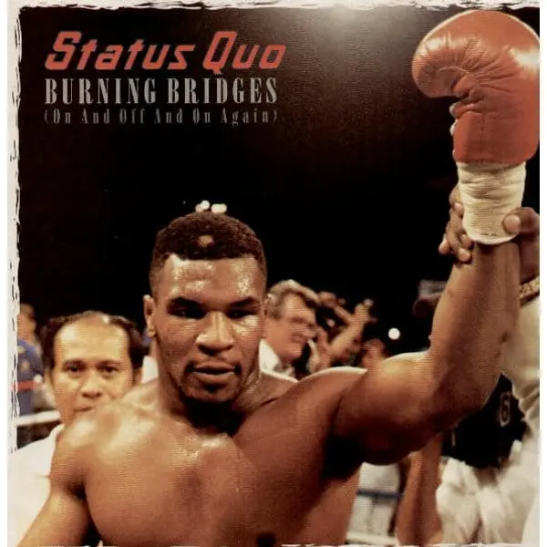 Status Quo - Burning Bridges (On And Off And On Again) 7 Inch Vinyl Single (7 Inch Record) (45 Record) - NM/VG+ - Classical33.co.uk