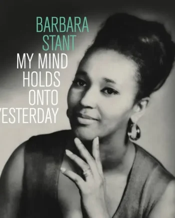 BARBARA STANT - MY MIND HOLDS ON TO YESTERDAY VINYL (LTD. ED. GREEN)