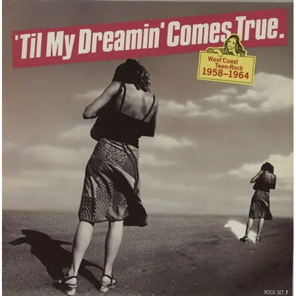 Til My Dreamin' Comes True - West Coast Teen Rock 1958-1964 Vinyl LP (LP Record, Compilation) - VG+/VG - Classical33.co.uk