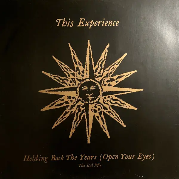 This Experience - Holding Back The Years (Open Your Eyes) 12 Inch Vinyl Single (12 Inch Record) - NM/VG+ - Classical33.co.uk