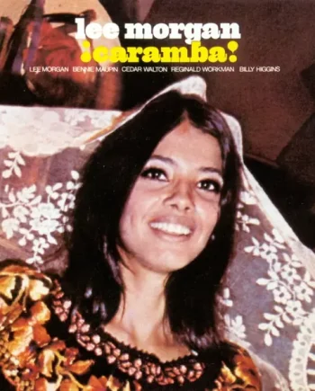 LEE MORGAN - CARAMBA VINYL RE-ISSUE (GATEFOLD LP)