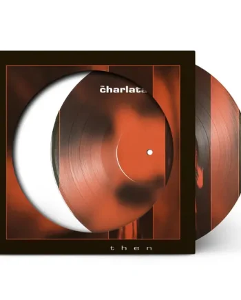THE CHARLATANS - THEN VINYL (SUPER LTD. 'RSD' ED. PICTUREDISC)
